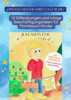 Der Baumeister wird ganz ruhig - 10 Stilleübungen und ruhige Beschäftigungsideen für Montessori-Kinder (DOWNLOAD)