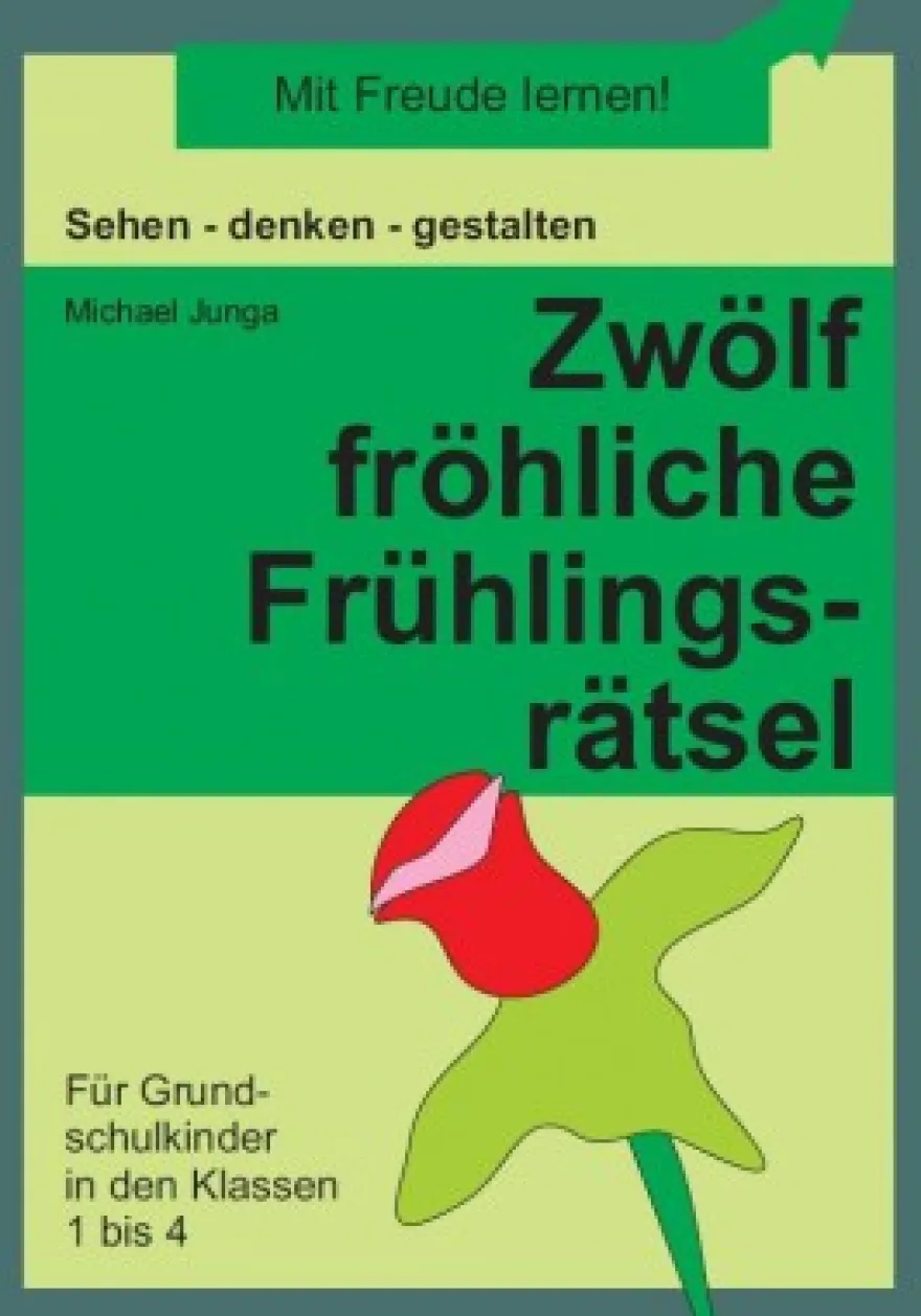 Zwölf fröhliche Frühlingsrätsel